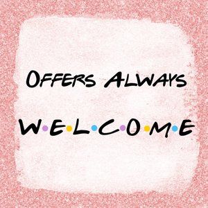 Offers are Always Welcome!